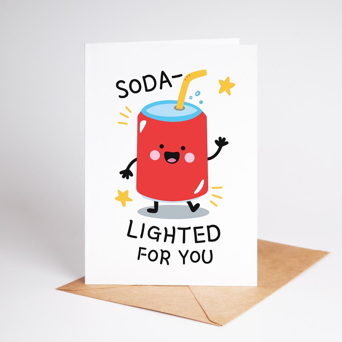 Greeting card with a cartoon soda character and text 'Soda Lighted for You' on a white background.