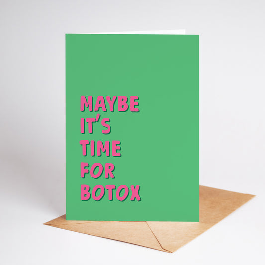 Maybe It's Time for Botox Card