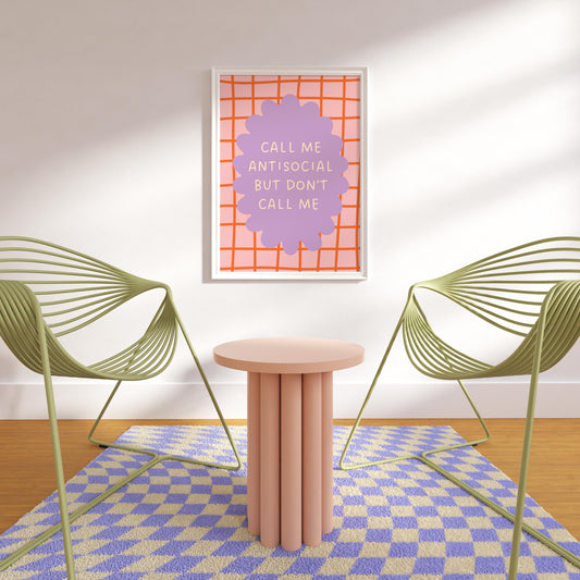 Call Me Antisocial but Don't Call Me Art Print