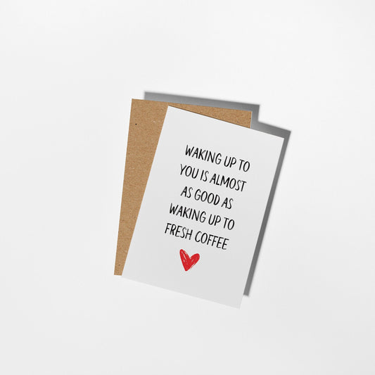 Waking Up to You - Valentines & Anniversary Coffee Card - PulpKo