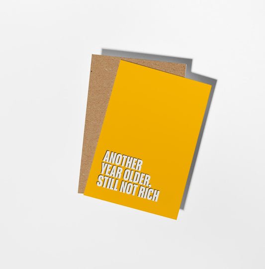 Another Year, Still Not Rich Birthday Card - PulpKo
