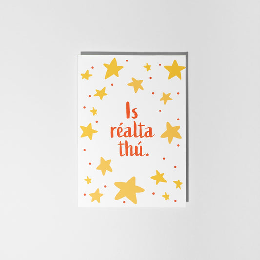 Is Réalta Thú, You’re a Star Card - Irish Greeting Card – You’re a Star Card - PulpKo