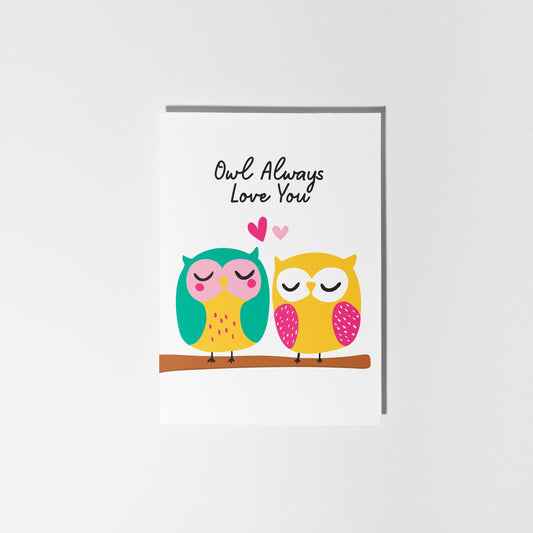 Owl Always Love You Card - Cute Pun Owl Greeting Card for Partner or Friend - PulpKo