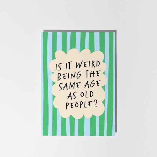 Funny Birthday Card, Same Age as Old People, Sarcastic Age Joke, Cheeky Card for Him or Her - PulpKo