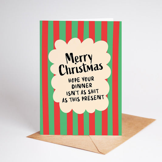 Funny Christmas Card; Hope Your Dinner Isn’t as Shit as This Present - PulpKo