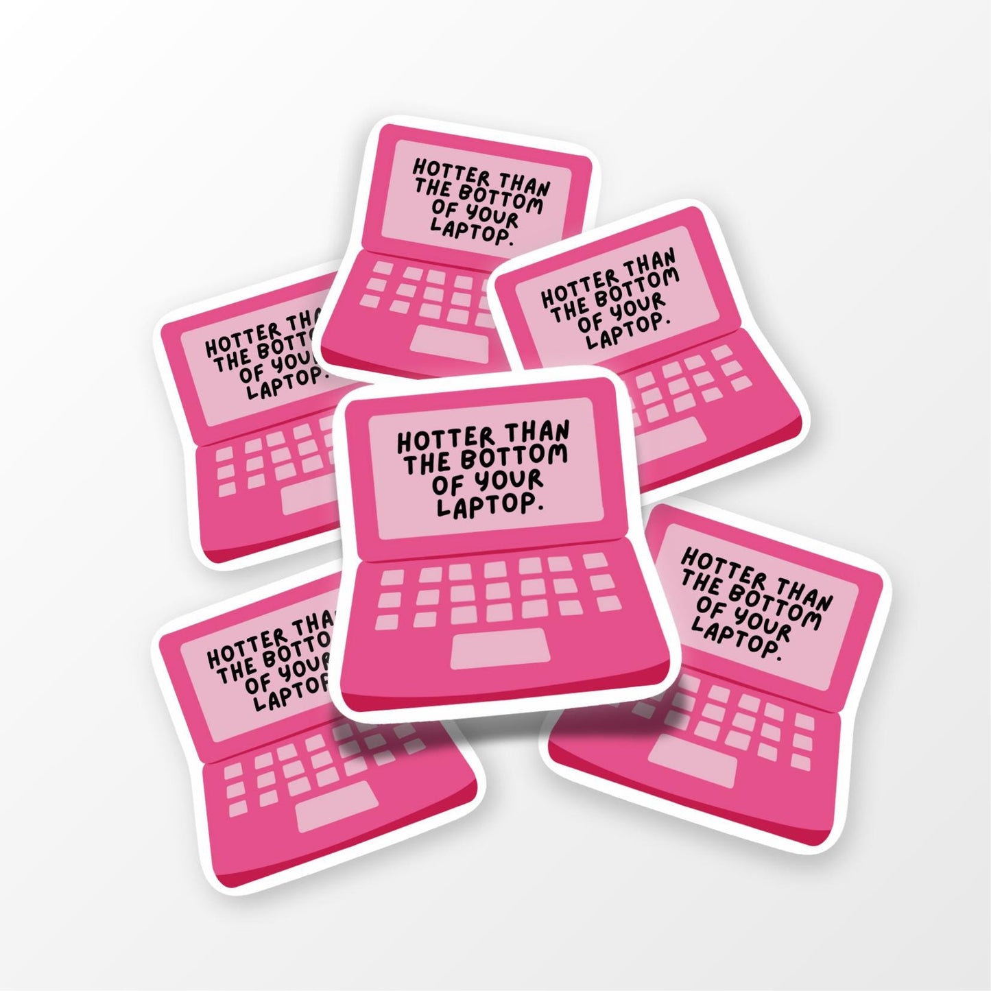 Hotter than the Bottom of your Laptop Sticker - PulpKo