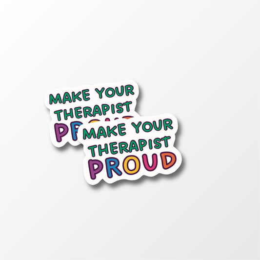 Make Your Therapist Proud Sticker - PulpKo
