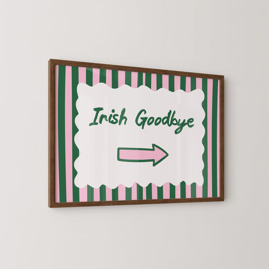 Irish Goodbye Art Print, Funny Irish Wall Art, Green Pink Stripe Print, Witty Quote Print for Home, Gift for Irish People - PulpKo
