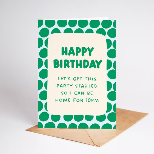 Let's Get This Party Started Home For 10pm Card, Funny Homebody Birthday Card - PulpKo