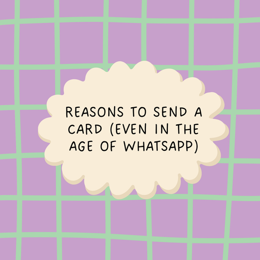 Reasons to Send a Greeting Card (Even in the Age of WhatsApp)
