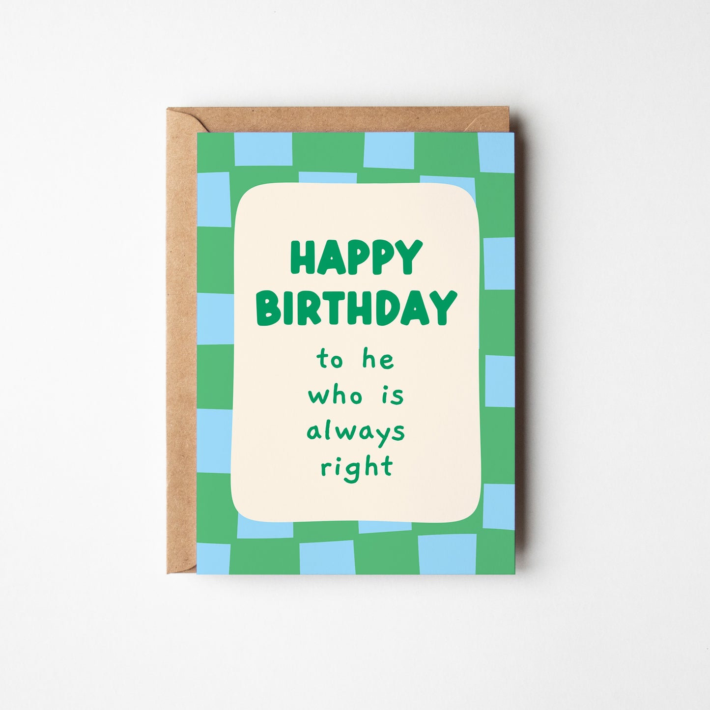 Happy Birthday to He Who is Always Right