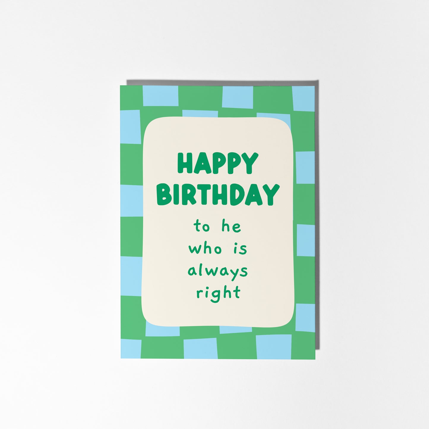 Happy Birthday to He Who is Always Right