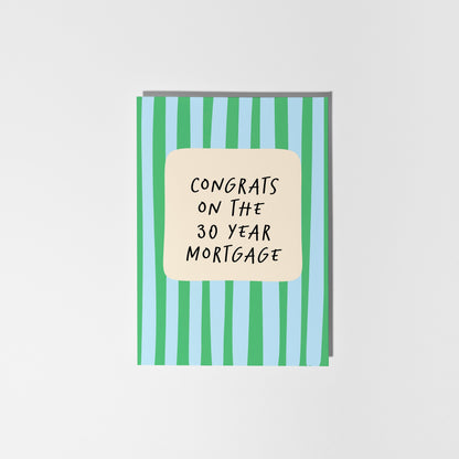 Card with green and blue striped design and 'Congrats on the 30 year mortgage' text on a white background