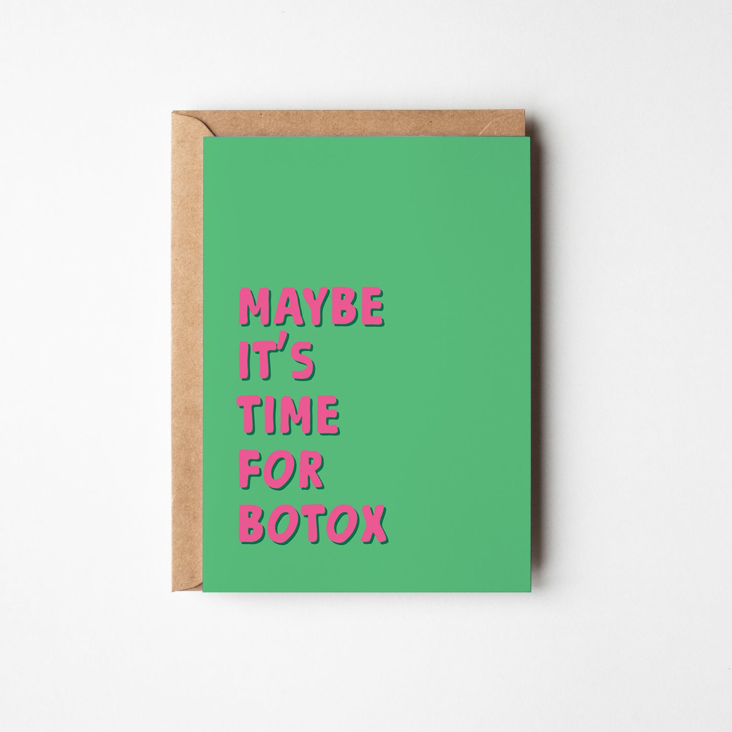 Maybe It's Time for Botox Card