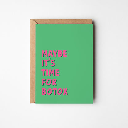 Maybe It's Time for Botox Card