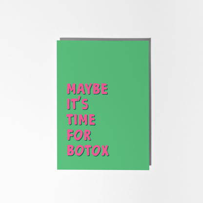 Maybe It's Time for Botox Card