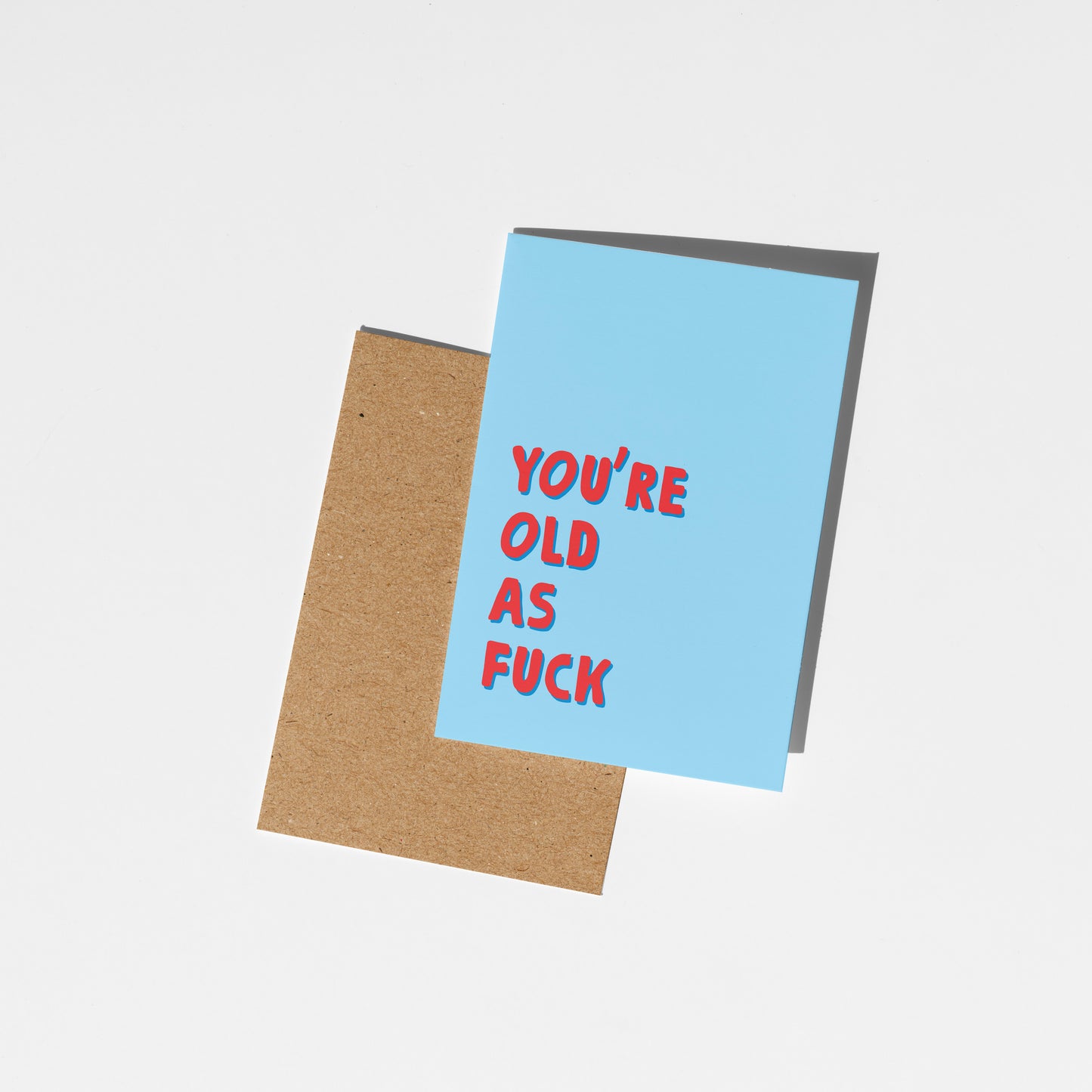 You’re Old As F*ck Card
