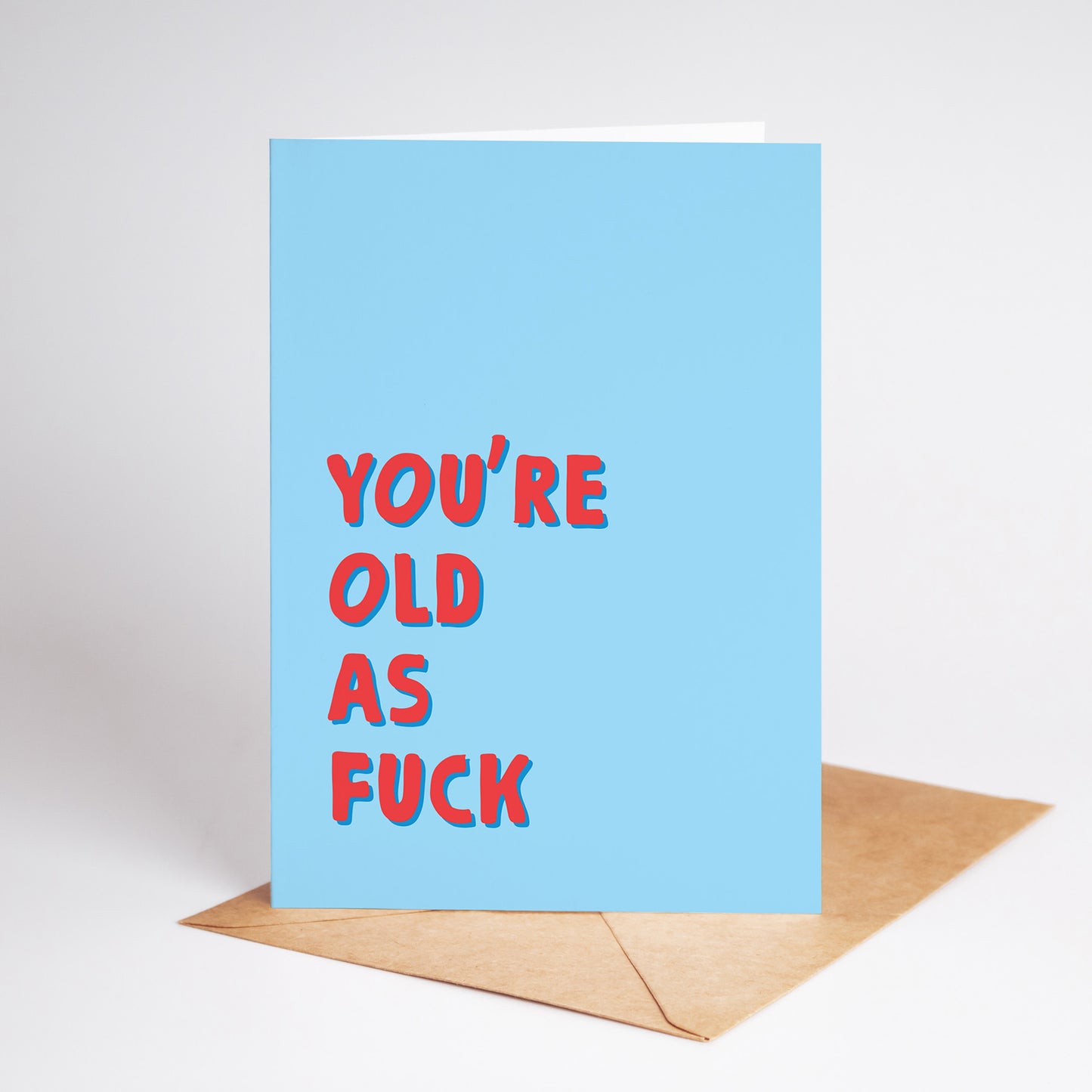 You’re Old As F*ck Card