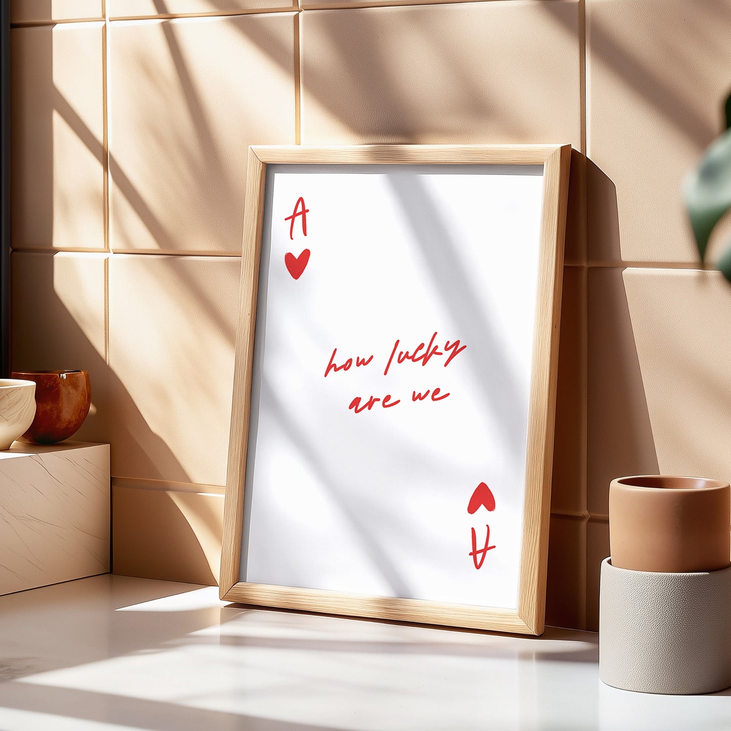 Ace of Hearts How Lucky Are We Print