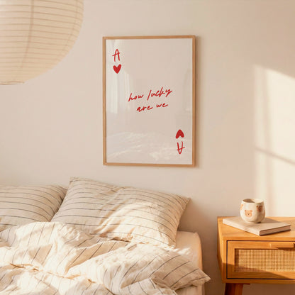 Ace of Hearts How Lucky Are We Print
