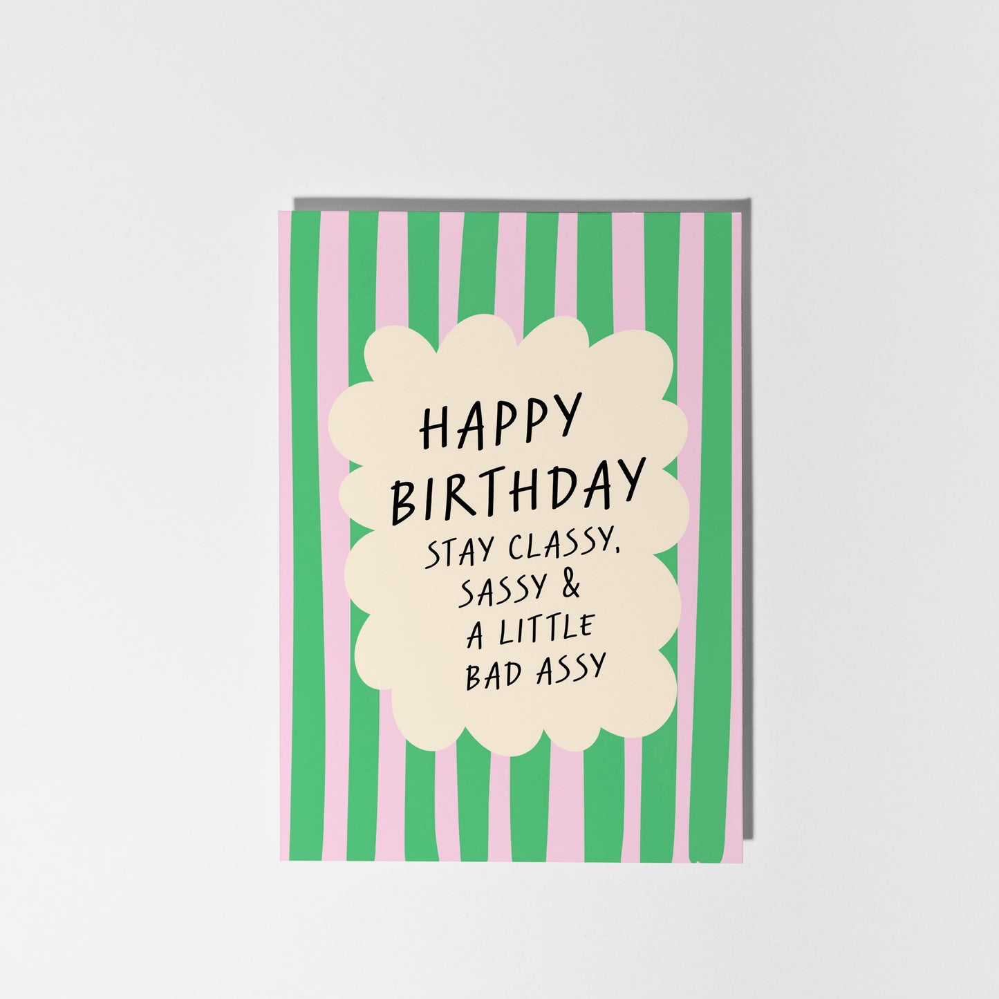 Stay Classy & Sassy Birthday Card