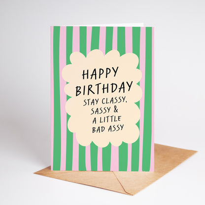 Stay Classy & Sassy Birthday Card