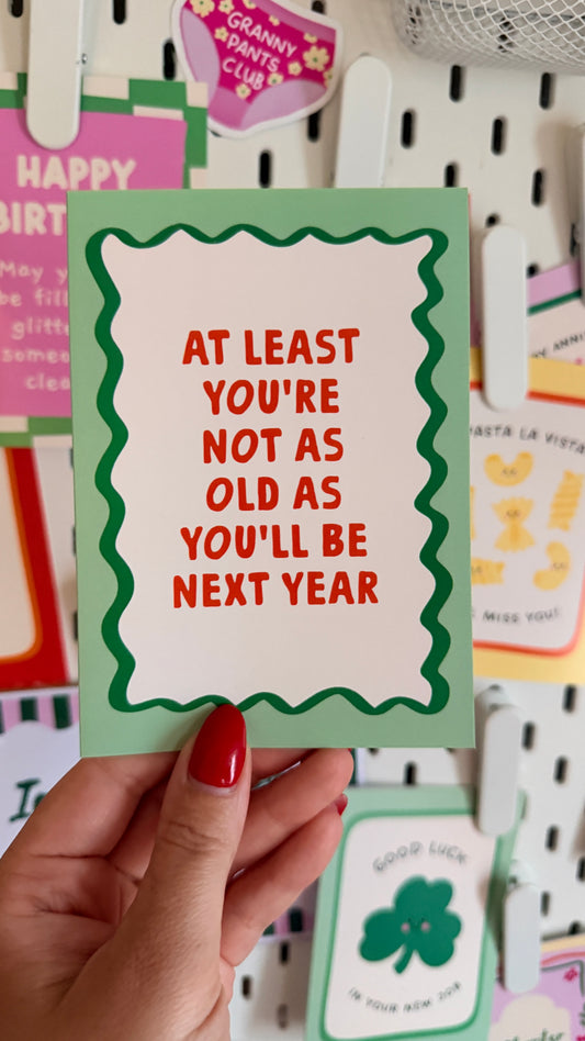 At Least You're Not As Old As You'll Be Next Year (Seconds)