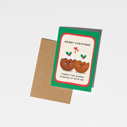 Thanks for Pudding Up With Me Christmas Card