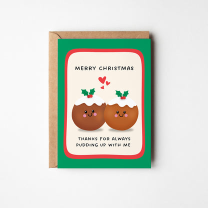Thanks for Pudding Up With Me Christmas Card