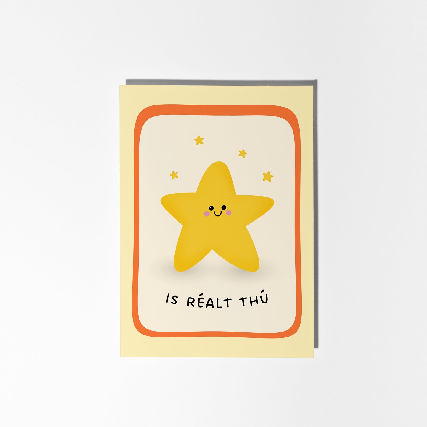 Is Réalt Thú, Irish You’re a Star Card