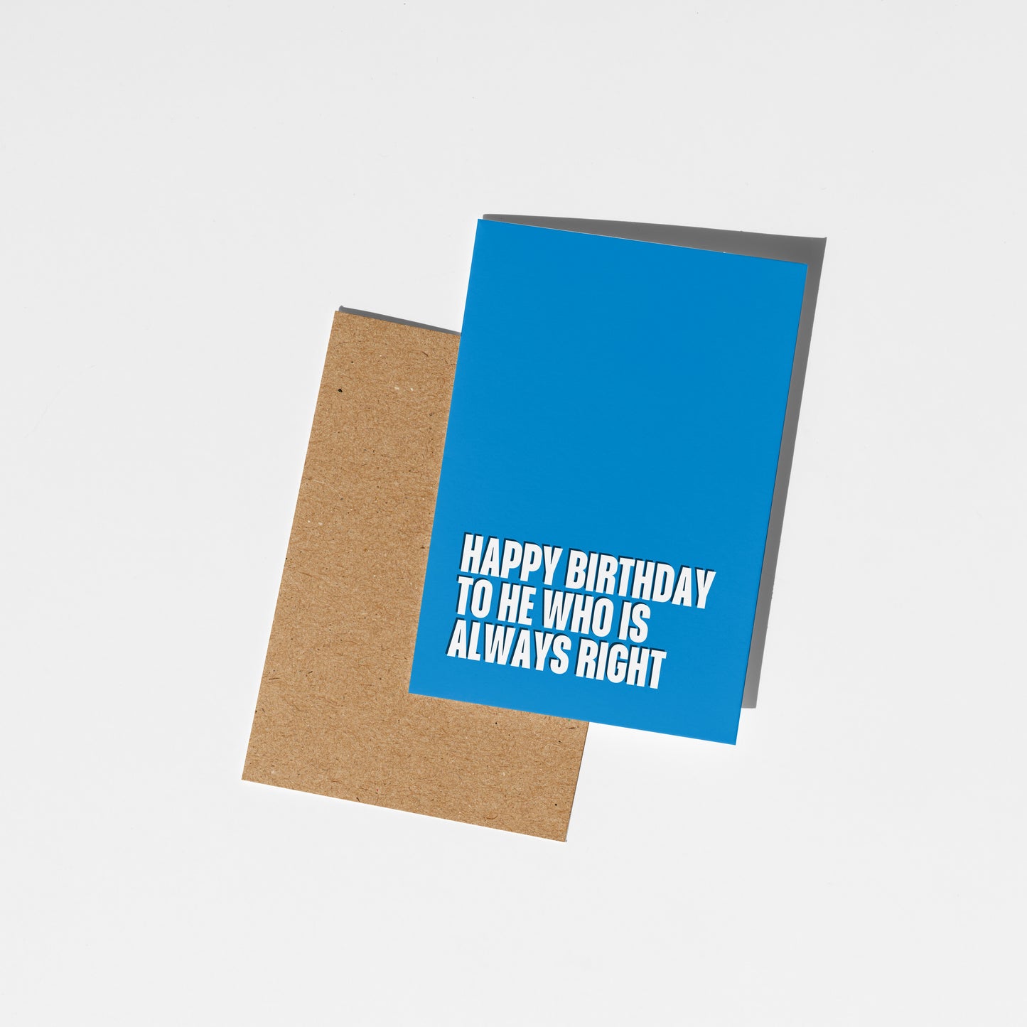 Happy Birthday to He Who is Always Right