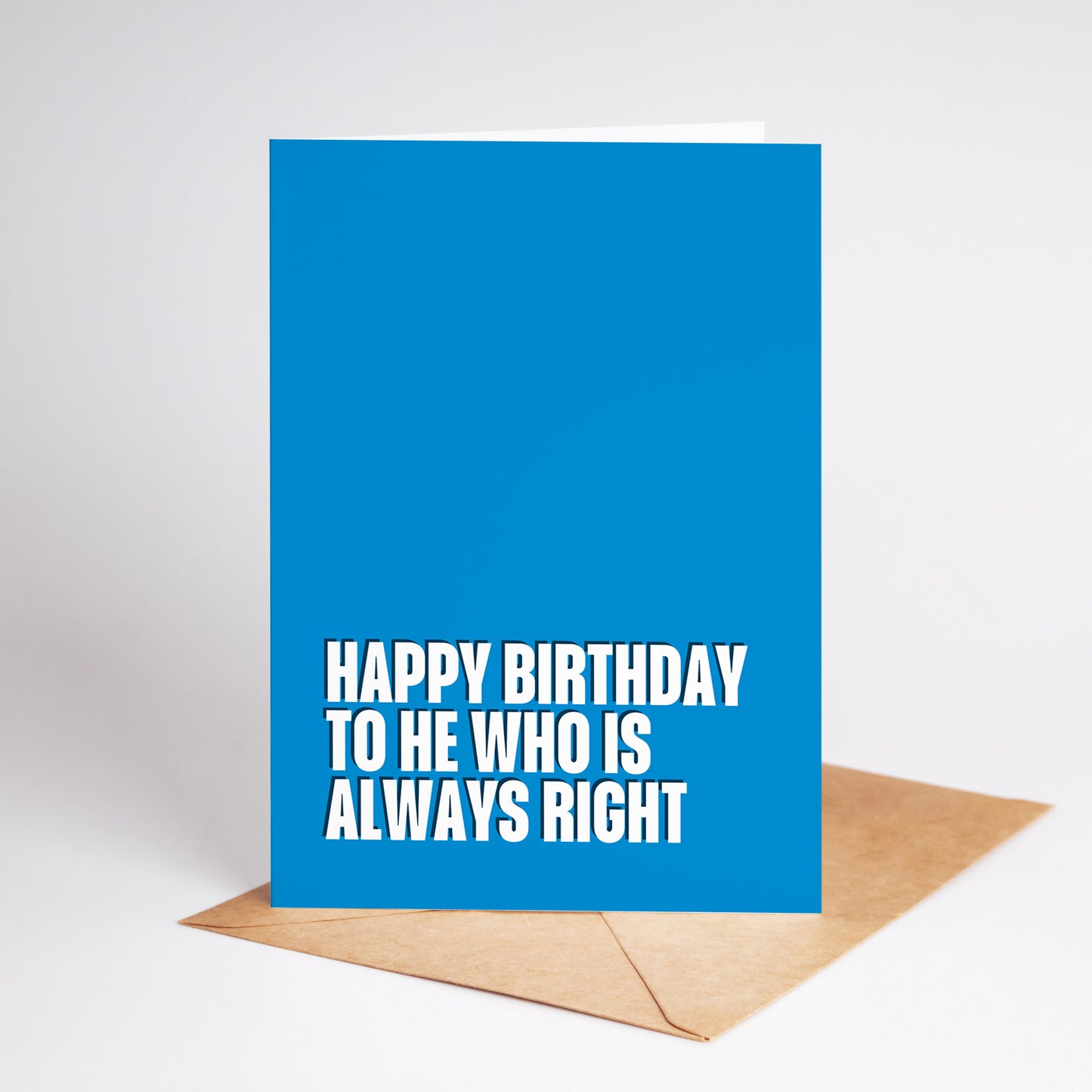 Happy Birthday to He Who is Always Right