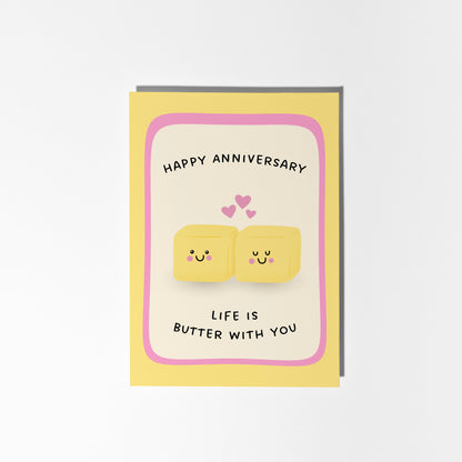 Life is Butter With You Anniversary Card