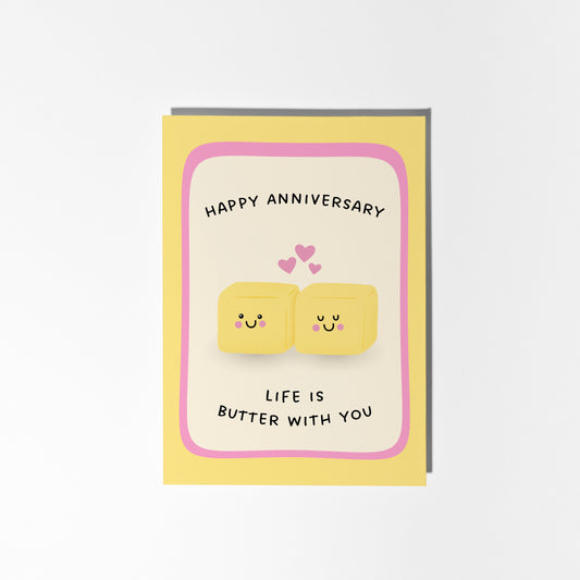 Life is Butter With You Anniversary Card
