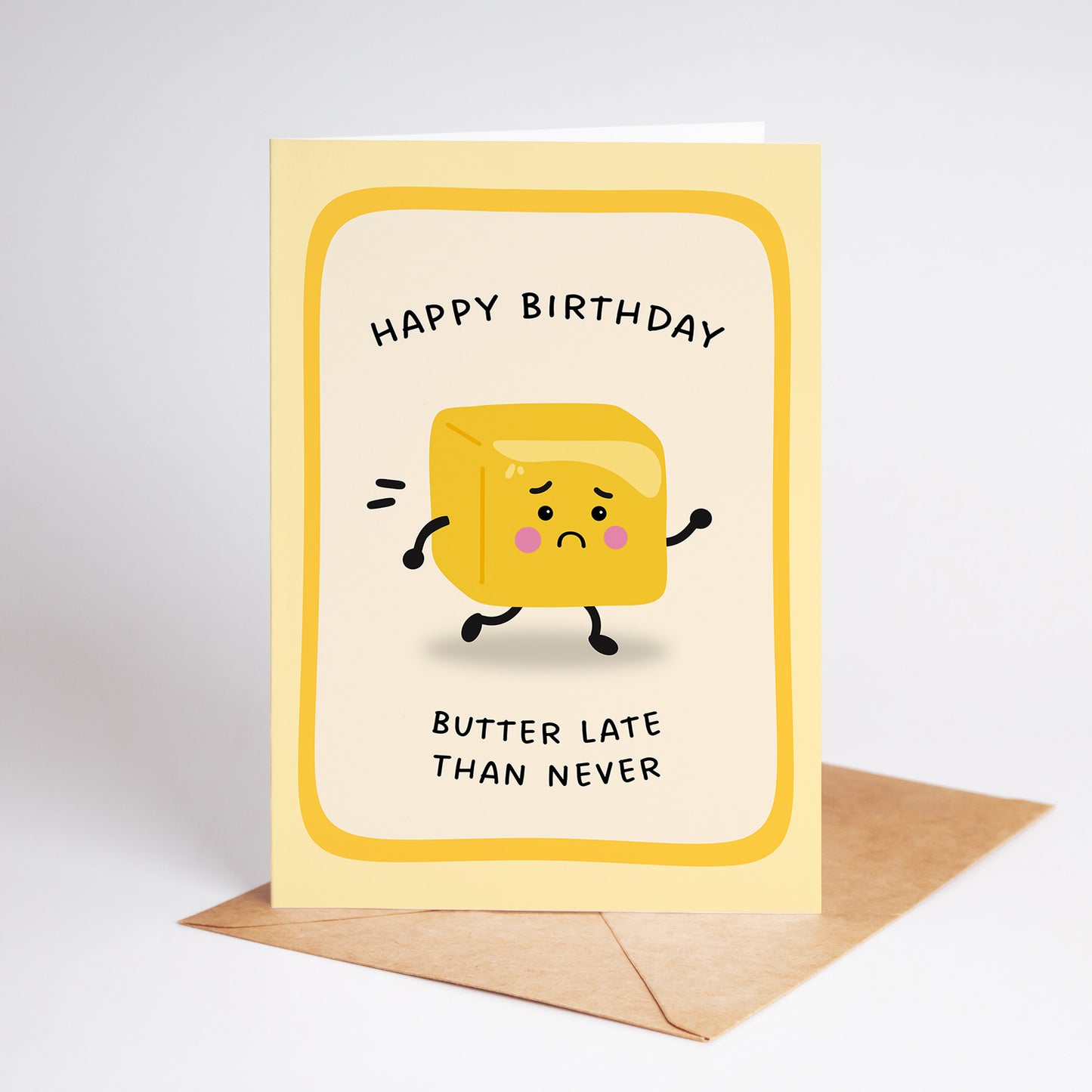 Butter Late Than Never Birthday Card