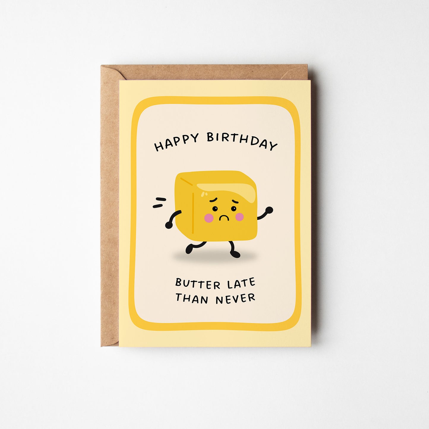 Butter Late Than Never Birthday Card