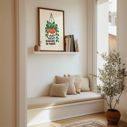 Just About Hanging In There Print