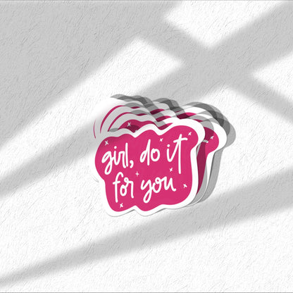 Girl, Do It for You Sticker - PulpKo