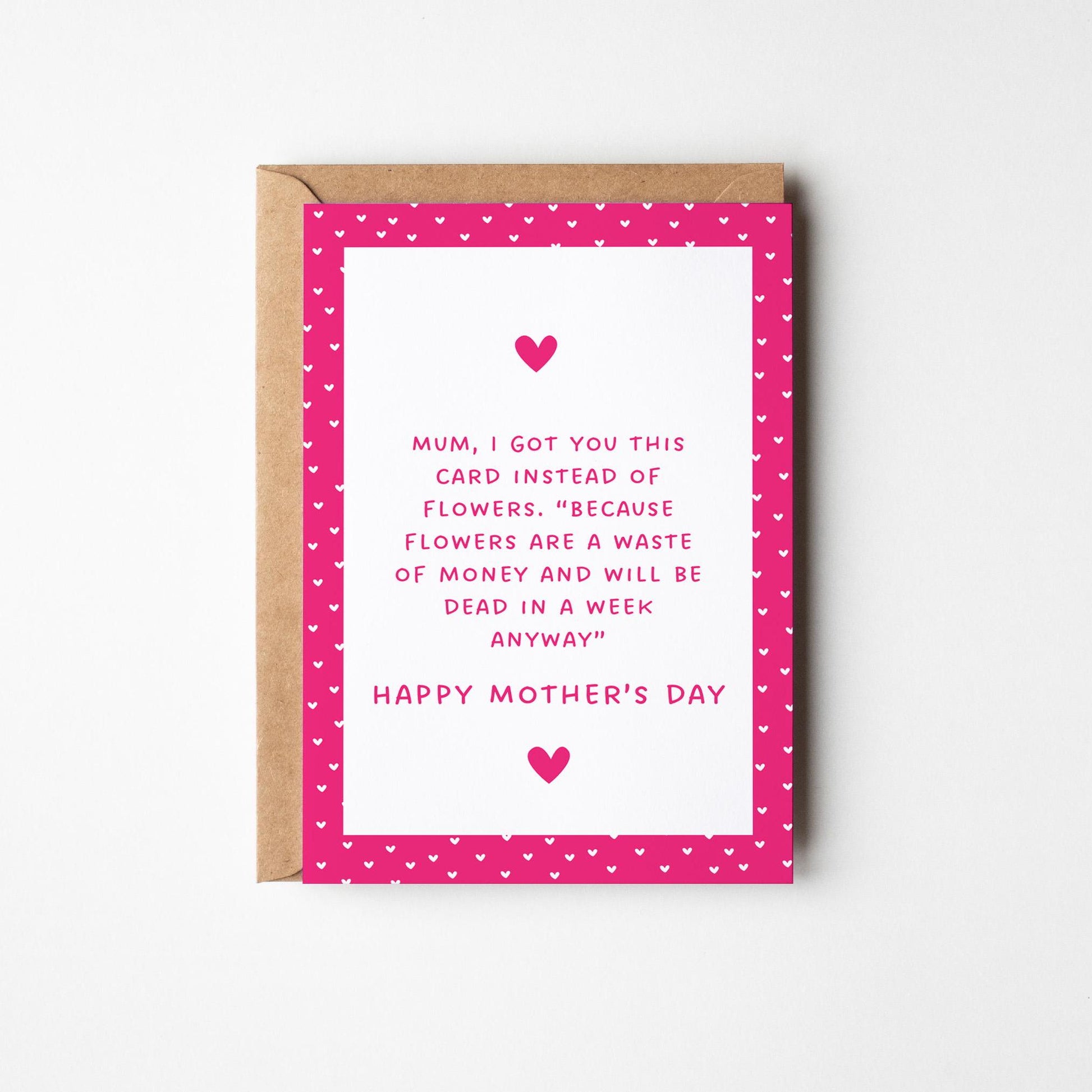 Mum, I got you this card instead of flowers… Funny Mother’s Day Card, Sarcastic Mother’s Day - PulpKo