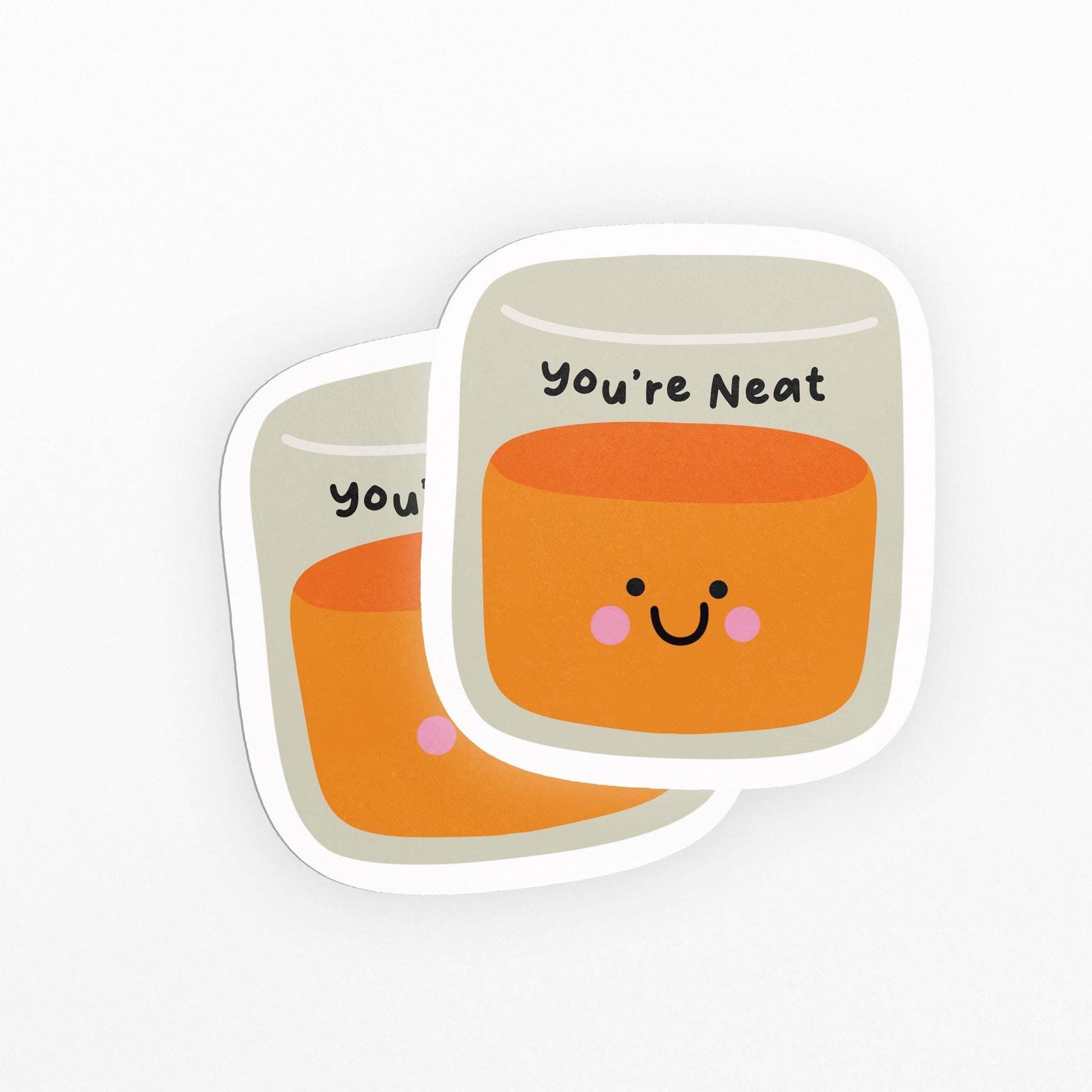 You’re Neat Sticker, Funny Whiskey Pun Vinyl Sticker - PulpKo
