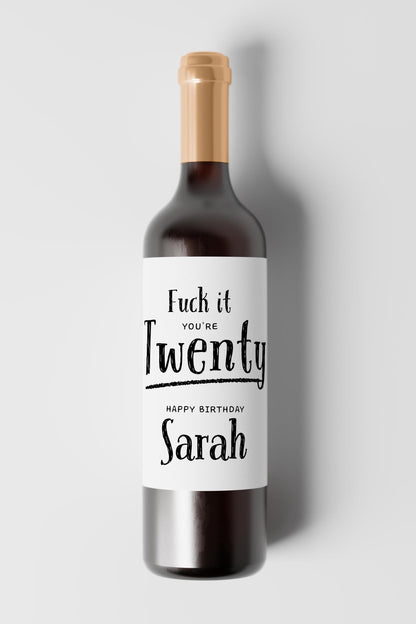 Personalised Fuck It You’re Twenty Wine Label, Funny Birthday Gift for Her, Personalised Wine Sticker for 20th - PulpKo