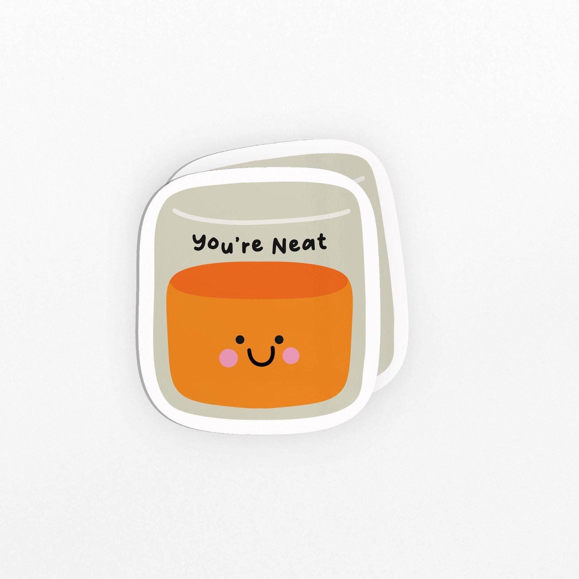 You’re Neat Sticker, Funny Whiskey Pun Vinyl Sticker - PulpKo