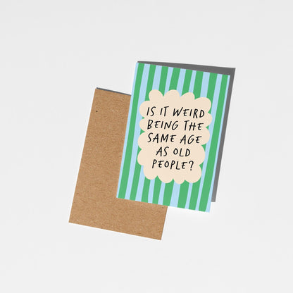 Funny Birthday Card, Same Age as Old People, Sarcastic Age Joke, Cheeky Card for Him or Her - PulpKo