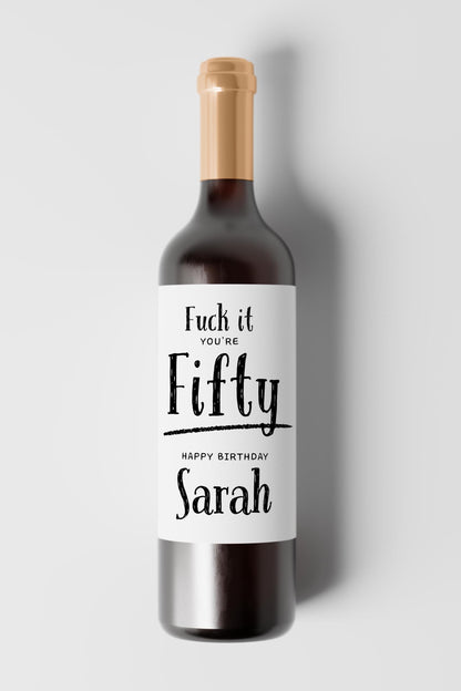 Personalised Fuck It You’re Fifty Wine Label, Funny Birthday Gift for Her, Personalised Wine Sticker for 50th - PulpKo