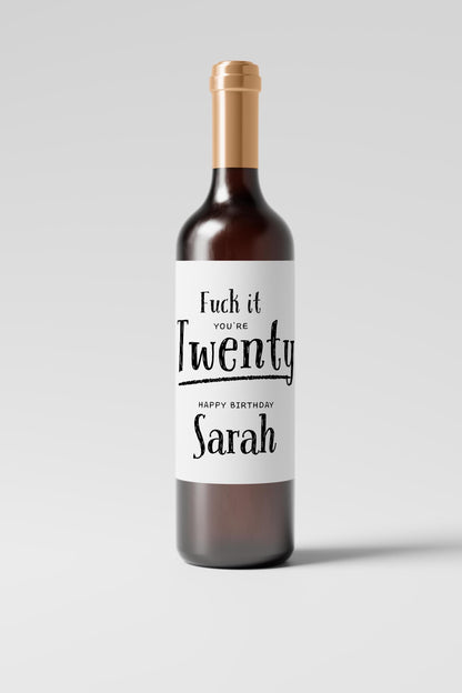 Personalised Fuck It You’re Twenty Wine Label, Funny Birthday Gift for Her, Personalised Wine Sticker for 20th - PulpKo