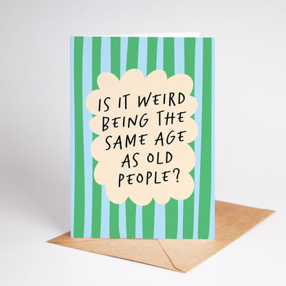 Funny Birthday Card, Same Age as Old People, Sarcastic Age Joke, Cheeky Card for Him or Her - PulpKo