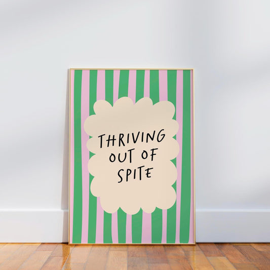 Thriving Out of Spite, Funny Quote Wall Art Print, A5 A4 Print - PulpKo