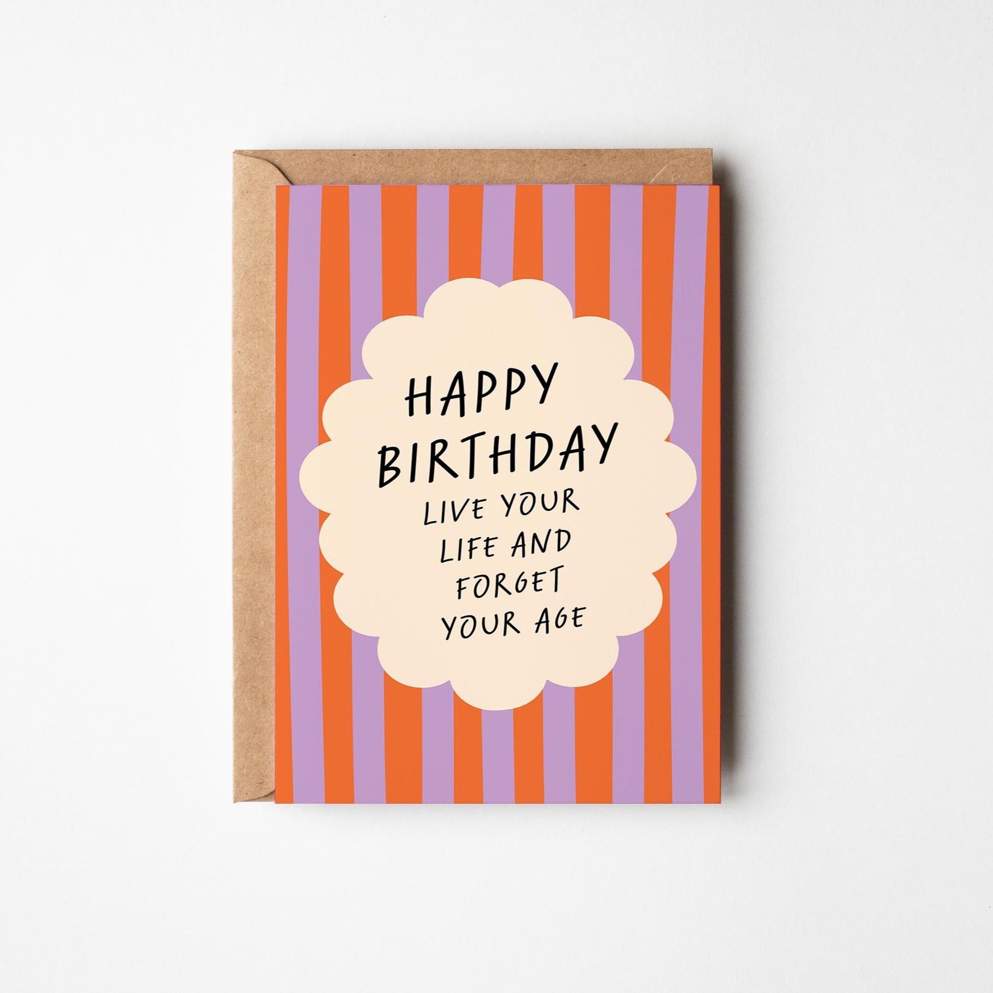 Live Your Life and Forget Your Age, Funny Happy Birthday Card for Friends & Family - PulpKo