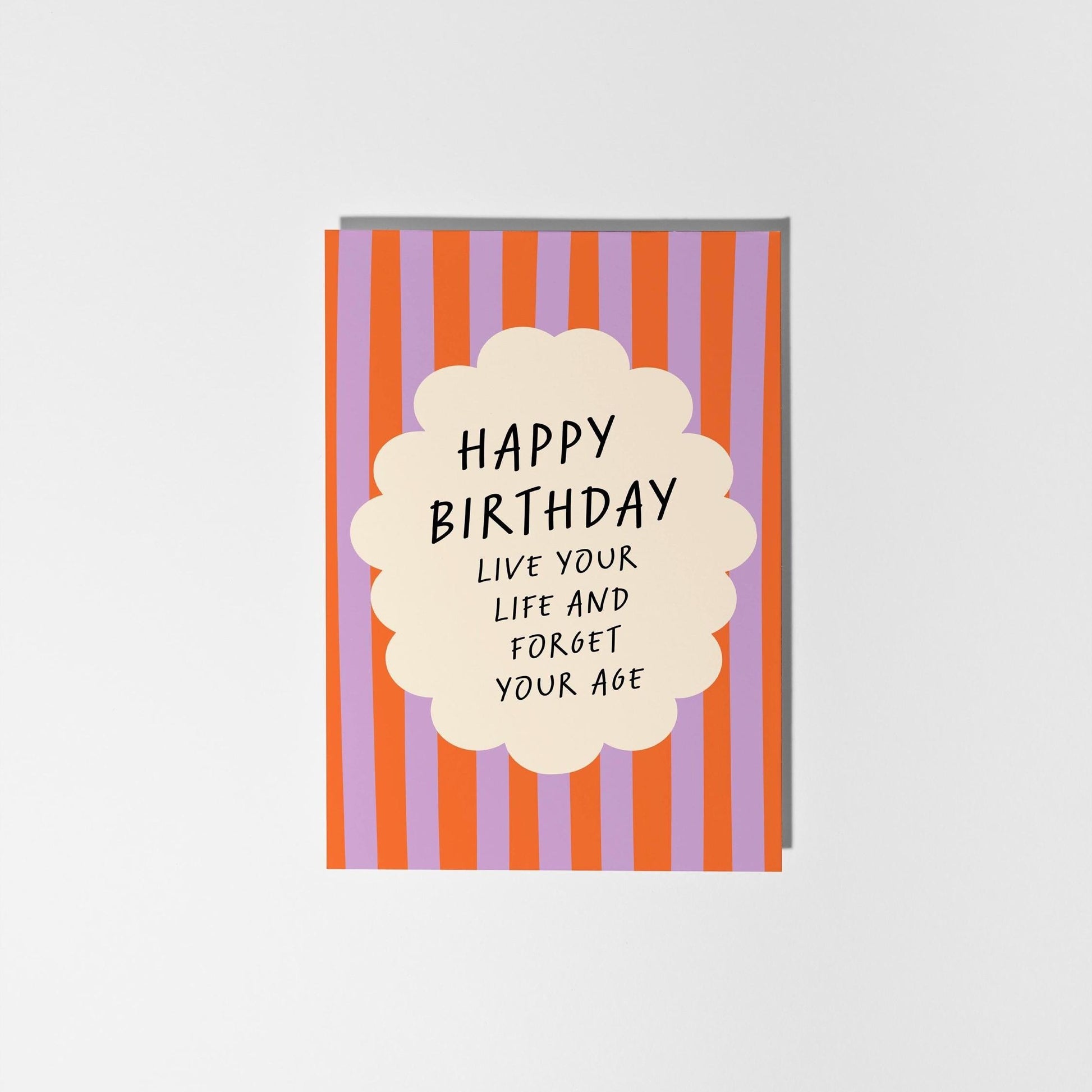 Live Your Life and Forget Your Age, Funny Happy Birthday Card for Friends & Family - PulpKo