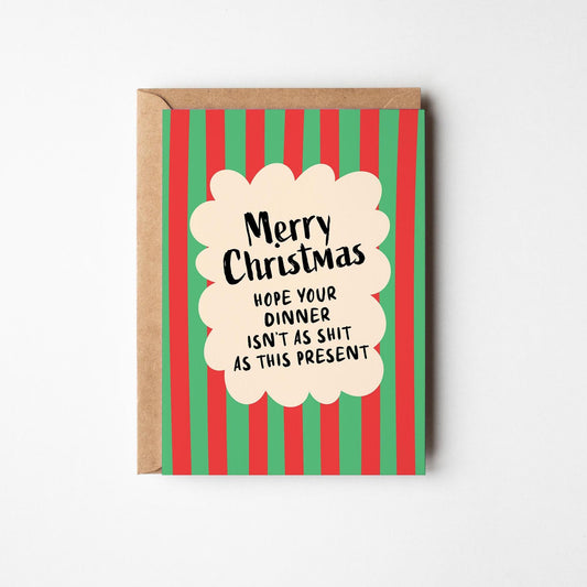 Funny Christmas Card; Hope Your Dinner Isn’t as Shit as This Present - PulpKo